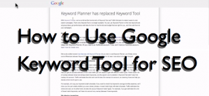 How to Use Google Keyword Tool for SEO